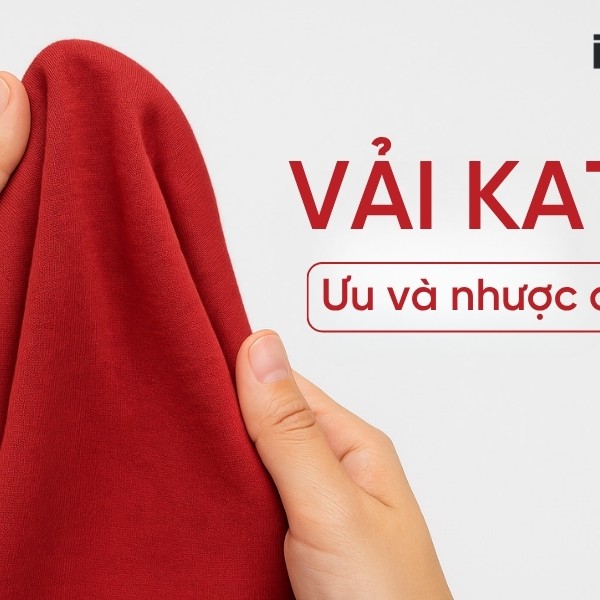 Vải Kate là loại vải gì? Ưu - nhược điểm và ứng dụng chất vải Kate
