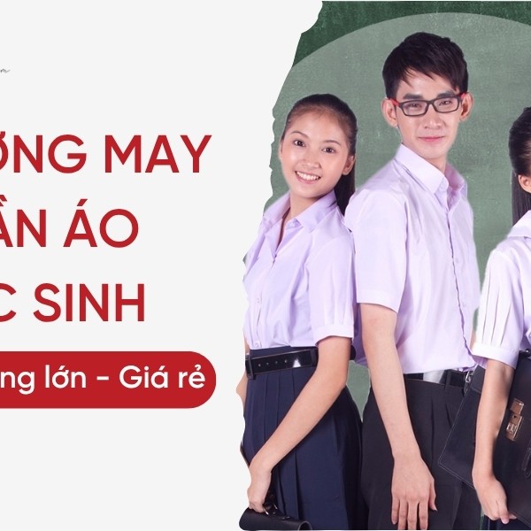 Xưởng may quần áo học sinh cấp 1, 2, 3 Giá rẻ - Thiết kế đồng phục theo yêu cầu