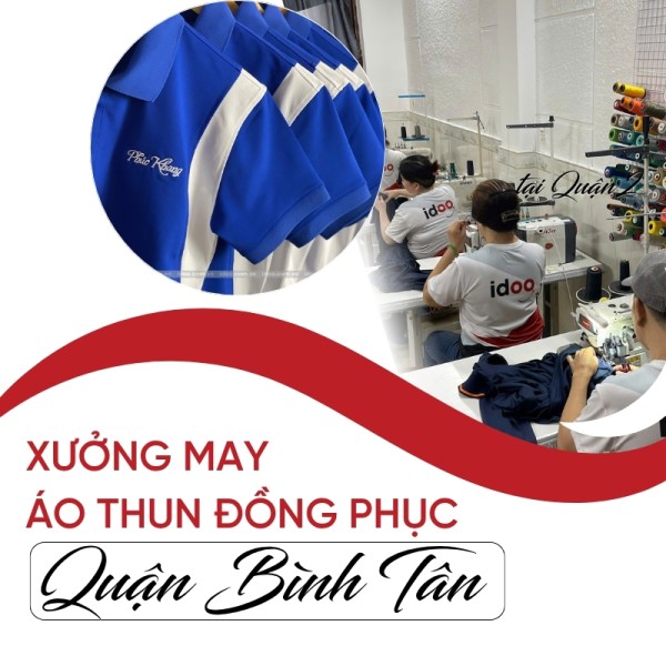 Xưởng may áo thun đồng phục quận Bình Tân Giá rẻ - Giao nhanh, đúng hẹn