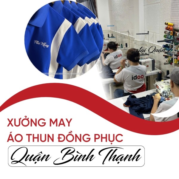 Xưởng may áo thun đồng phục quận Bình Thạnh Giá rẻ - Chất lượng