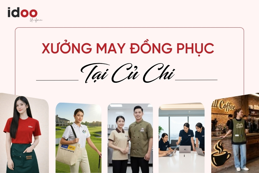 Xưởng may đồng phục tại Củ Chi cao cấp - Giá rẻ - Sản xuất nhanh
